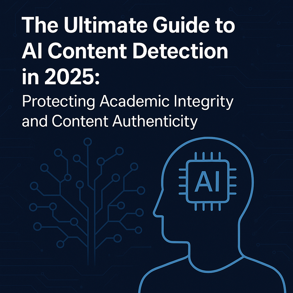The Ultimate Guide to AI Content Detection in 2025